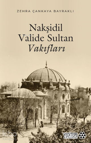 Nakşidil Valide Sultan Zehra Çankaya Bayraklı