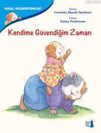 Nasıl Hissediyorum? - Kendime Güvendiğim Zaman Cornelia Maude Spelman