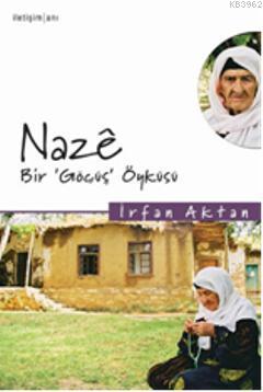 Naze, Bir "Göçüş" Öyküsü İrfan Aktan