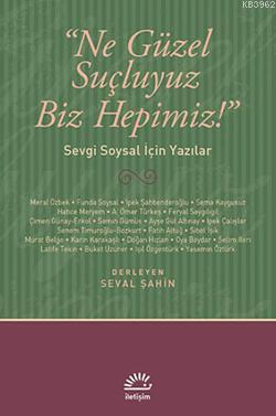 Ne Güzel Suçluyuz Biz Hepimiz! Seval Şahin