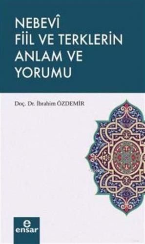 Nebevi Fiil ve Terklerin Anlam ve Yorumu İbrahim Özdemir