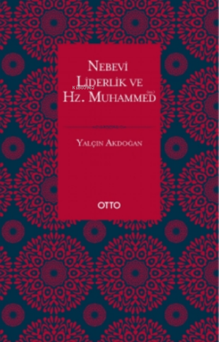 Nebevi Liderlik ve Hz. Muhammed (Sas.) Yalçın Akdoğan