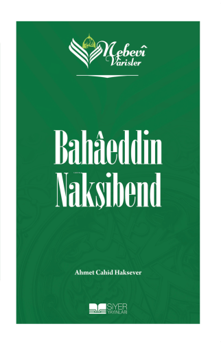 Nebevi Varisler 67 - Bahaeddin Nakşibend Ahmet Cahid Haksever