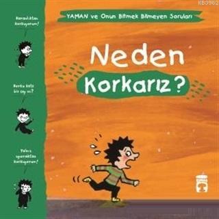 Neden Korkarız? - Yaman ve Onun Bitmek Bilmeyen Soruları Matthieu De L