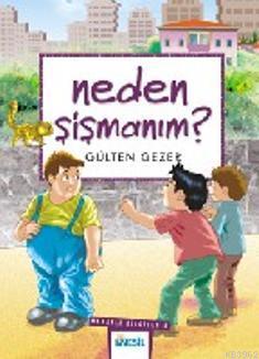 Neden Şişmanım; Meraklı Bilgiler 6 Gülten Gezer