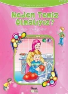 Neden Temiz Olmalıyız? Ayşe Irmak Çağlar