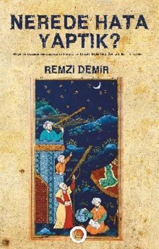 Nerede Hata Yaptık ? Remzi Demir