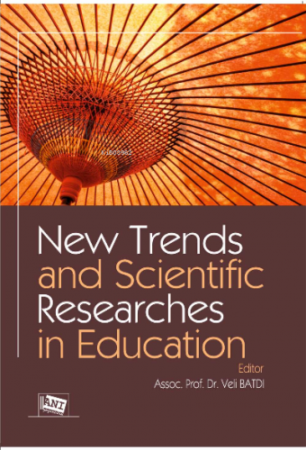 New Trends And Scientific Researches In Education Veli Batdı