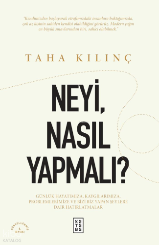 Neyi, Nasıl Yapmalı?;Günlük Hayatımıza, Kaygılarımıza, Problemlerimize