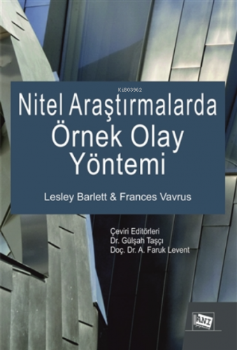 Nitel Araştırmalarda Örnek Olay Yöntemi Lesley Barlett