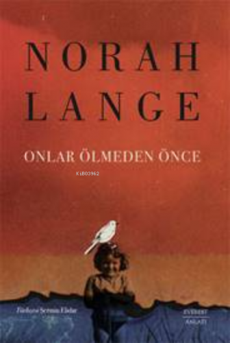 Norah Lange ;Onlar Ölmeden Önce Cesar Aira