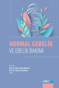 Normal Gebelik ve Ebelik Bakımı Hacer Alan Dikmen