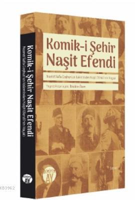 Nusret Safa Coşkun'un Kaleminden Naşit Efendi'nin Hayatı İbrahim Özen