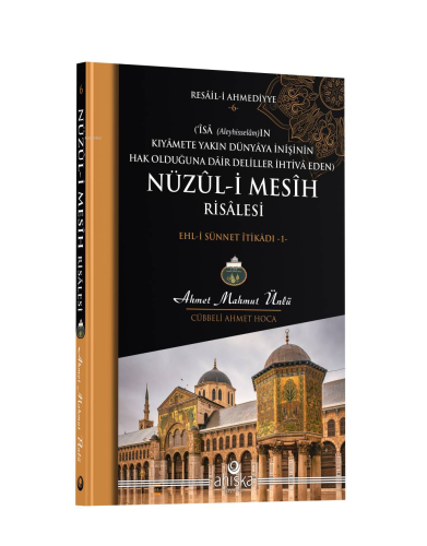 Nüzul-i Mesih Risalesi;Ehl-i Sünnet İtikadı - 1 Ahmet Mahmut Ünlü