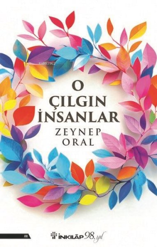 O Çılgın İnsanlar Zeynep Oral