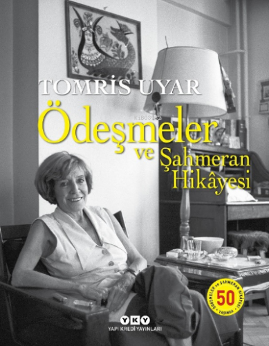 Ödeşmeler ve Şahmeran Hikâyesi 50 Yaşında Tomris Uyar