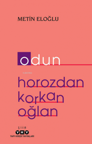 Odun - Horozdan Korkan Oğlan Metin Eloğlu