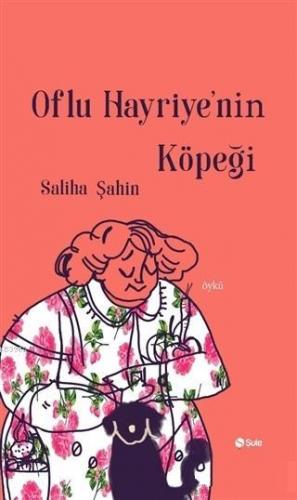 Oflu Hayriye'nin Köpeği Saliha Şahin