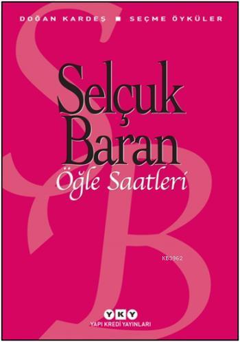 Öğle Saatleri Selçuk Baran