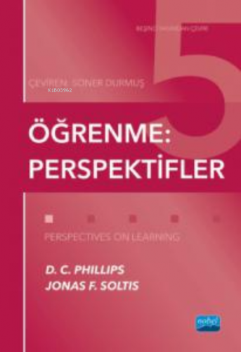 Öğrenme Perspektifleri;Perspectives On Learning D. C. Phillips