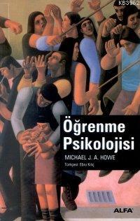 Öğrenme Psikolojisi Michael J. A. Howe