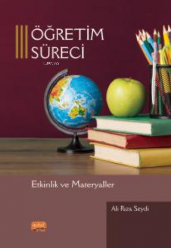 Öğretim Süreci;Etkinlik ve Materyaller Ali Rıza Seydi