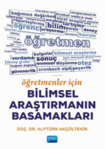 Öğretmenler İçin Bilimsel Araştırmanın Basamakları Alptürk Akçöltekin