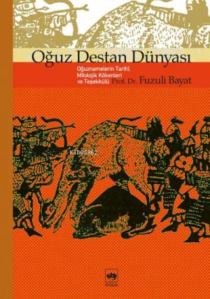 Oğuz Destan Dünyası Fuzuli Bayat