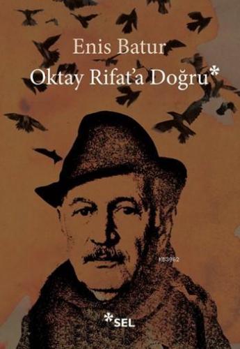 Oktay Rifat'a Doğru Enis Batur