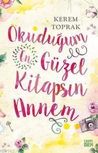 Okuduğum En Güzel Kitapsın Annem Kerem Toprak