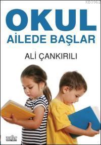 Okul Ailede Başlar Ali Çankırılı