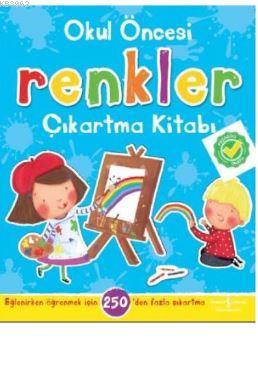 Okul Öncesi Renkler Çıkartma Kitabı Kolektif