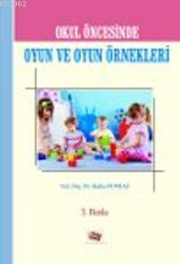 Okul Öncesinde Okul ve Oyun Örnekleri Hatice Poyraz