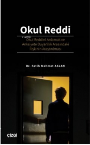 Okul Reddi ; Okul Reddini Anlamak ve Anksiyete Duyarlılık Arasındaki İ