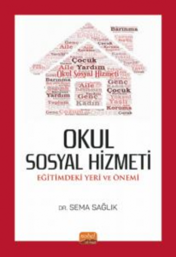 Okul Sosyal Hizmeti : Eğitimdeki Yeri ve Önemi Sema Sağlık