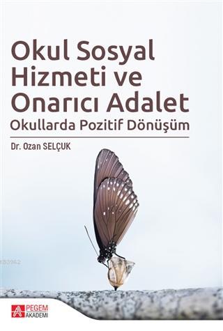 Okul Sosyal Hizmeti ve Onarıcı Adalet Ozan Selçuk