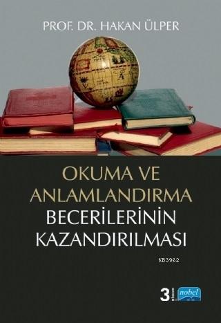 Okuma ve Anlamlandırma Becerilerinin Kazandırılması Hakan Ülper