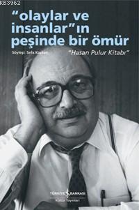 Olaylar ve İnsanlar'ın Peşinde Bir Ömür Sefa Kaplan