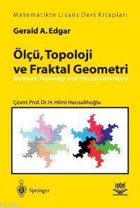 Ölçü, Topoloji ve Fraktal Geometri Gerald A. Edgar