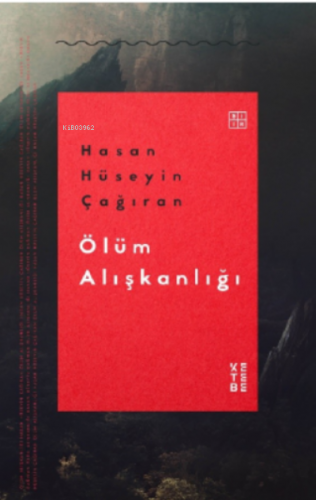 Ölüm Alışkanlığı Hasan Hüseyin Çağıran