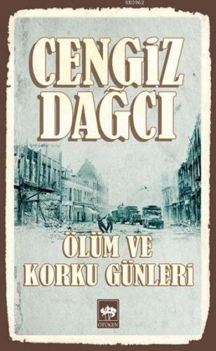 Ölüm ve Korku Günleri Cengiz Dağcı