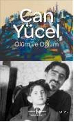 Ölüm ve Oğlum (Ciltli) Can Yücel