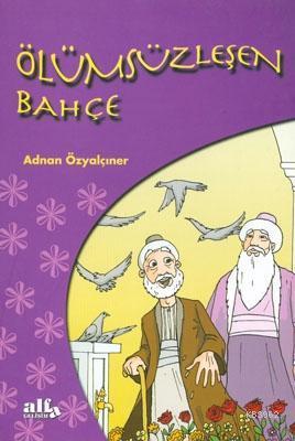 Ölümsüzleşen Bahçe Adnan Özyalçıner