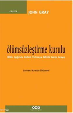 Ölümsüzleştirme Kurulu John Gray