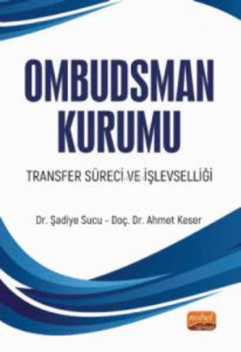 Ombudsman Kurumu;Transfer Süreci ve İşlevselliği Ahmet Keser