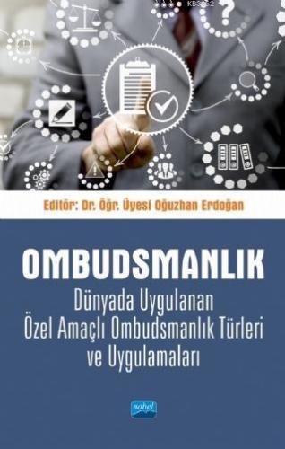 Ombudsmanlık; Dünyada Uygulanan Özel Amaçlı Ombudsmanlık Türleri ve Uy