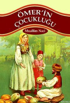 Ömer'in Çocukluğu Muallim Naci