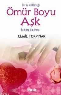 Ömür Boyu Aşk (İki Kitap Birarada) Cemil Tokpınar