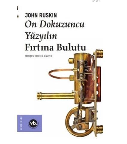 On Dokuzuncu Yüzyılın Fırtına Bulutu John Ruskin