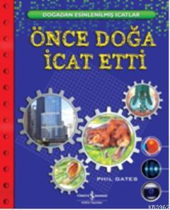 Önce Doğa İcat Etti Phil Gates